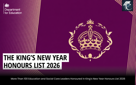 100 Education & Social Care Leaders Honoured in King’s New Year Honours List 2026 | Education Excellence Magazine